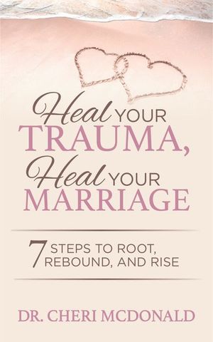 Buy Heal Your Trauma, Heal Your Marriage at Amazon