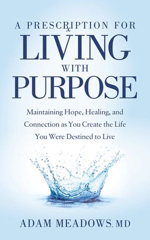 Buy A Prescription for Living with Purpose at Amazon