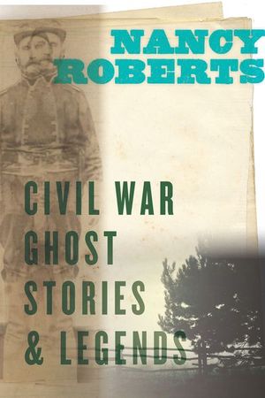 Buy Civil War Ghost Stories & Legends at Amazon