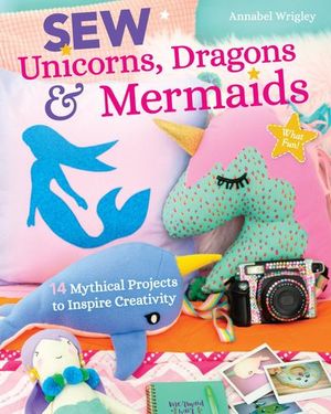 Buy Sew Unicorns, Dragons & Mermaids at Amazon
