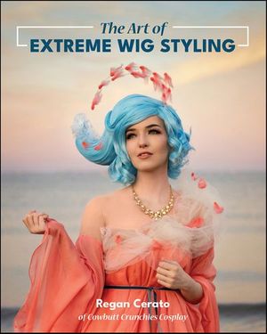 Buy The Art of Extreme Wig Styling at Amazon
