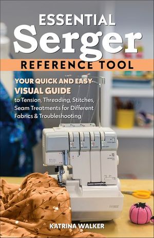 Essential Serger Reference Tool