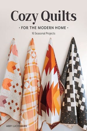 Cozy Quilts for the Modern Home