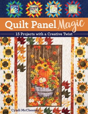 Quilt Panel Magic