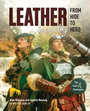 Leather in Cosplay, From Hide to Hero