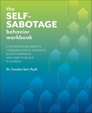 The Self-Sabotage Behavior Workbook