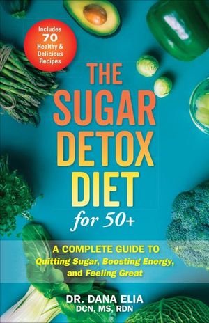 Buy The Sugar Detox Diet for 50+ at Amazon