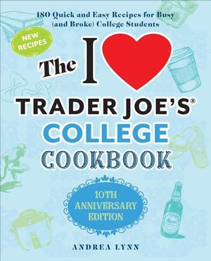 Buy The I Love Trader Joe's College Cookbook at Amazon