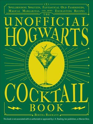 Buy The Unofficial Hogwarts Cocktail Book at Amazon