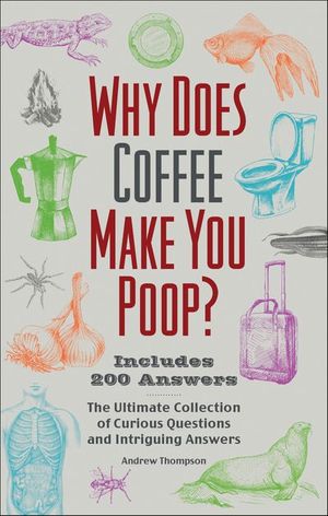 Why Does Coffee Make You Poop?