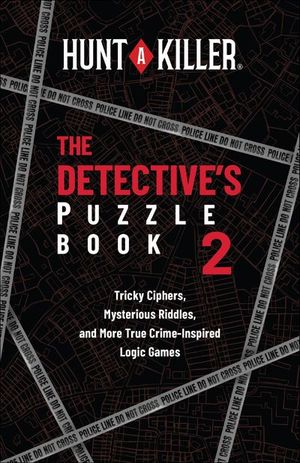 Hunt A Killer: The Detective's Puzzle Book 2