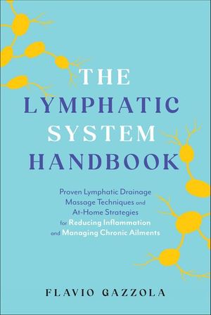 The Lymphatic System Handbook