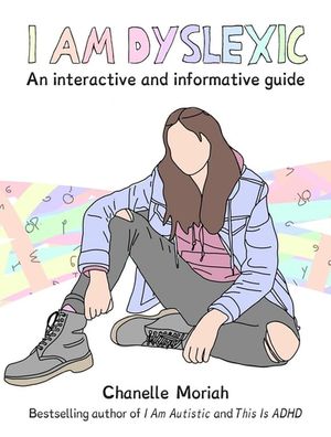 I Am Dyslexic: A Workbook