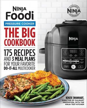 Ninja® Foodi™ Pressure Cooker The Big Cookbook