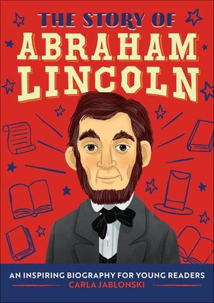 The Story of Abraham Lincoln