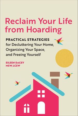 Reclaim Your Life From Hoarding