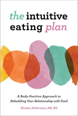 The Intuitive Eating Plan