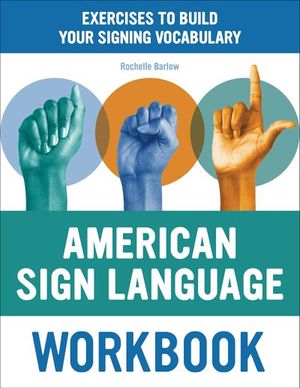 American Sign Language Workbook