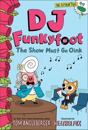 DJ Funkyfoot: The Show Must Go Oink