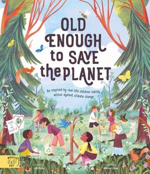 Old Enough to Save the Planet