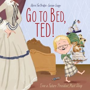 Go to Bed, Ted!