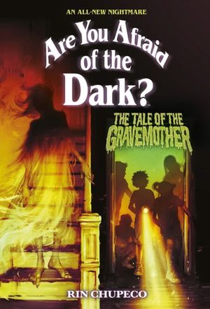 The Tale of the Gravemother (Are You Afraid of the Dark #1) (Are You Afraid of the Dark?)