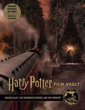 Harry Potter Film Vault: Diagon Alley, the Hogwarts Express, and the Ministry