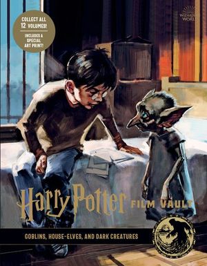 Buy Harry Potter Film Vault: Goblins, House-Elves, and Dark Creatures at Amazon