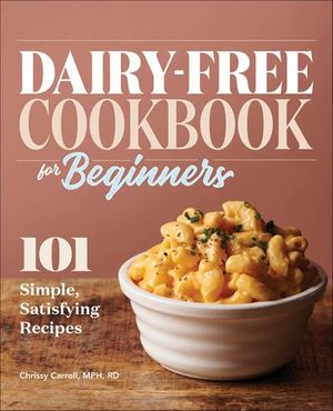 Dairy-Free Cookbook for Beginners