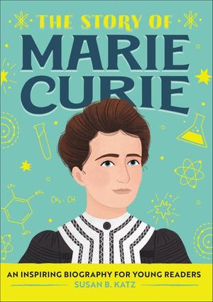 The Story of Marie Curie