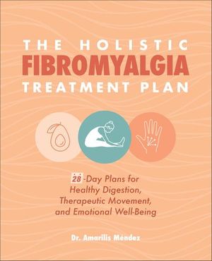 The Holistic Fibromyalgia Treatment Plan