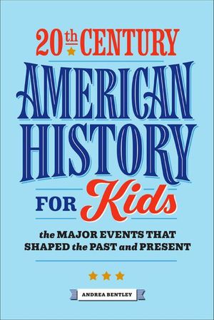 20th Century American History for Kids