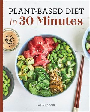 Plant-Based Diet in 30 Minutes