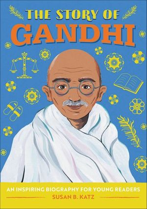 The Story of Gandhi