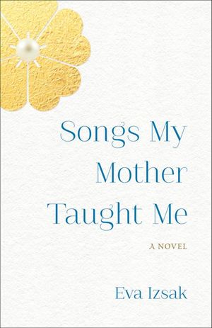Songs My Mother Taught Me