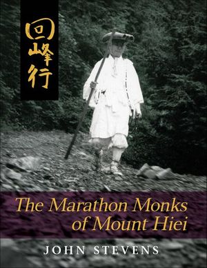 The Marathon Monks of Mount Hiei