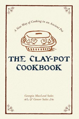 Buy The Clay-Pot Cookbook at Amazon