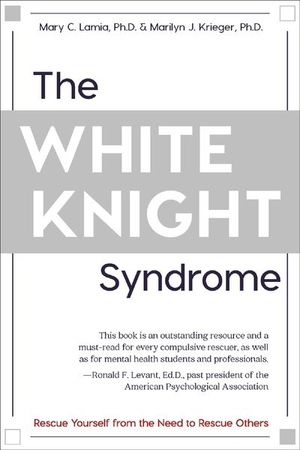 The White Knight Syndrome