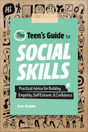 The Teen's Guide to Social Skills