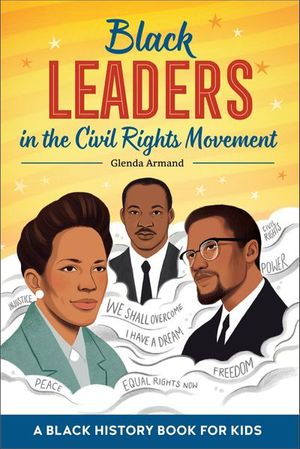 Black Leaders in the Civil Rights Movement;A Black History Book for Kids (Biographies for Kids)