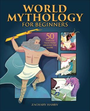 World Mythology for Beginners