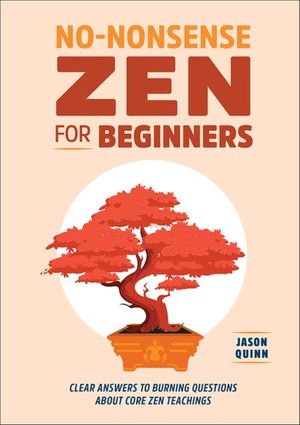 No-Nonsense Zen for Beginners