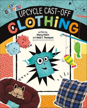 Upcycle Cast-Off Clothing