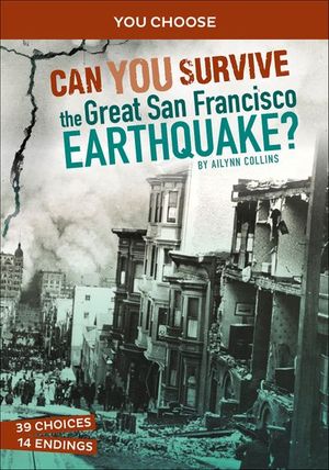 Can You Survive the Great San Francisco Earthquake?