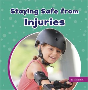 Staying Safe from Injuries