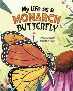 My Life as a Monarch Butterfly