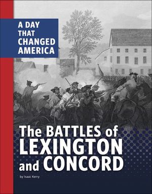 The Battles of Lexington and Concord