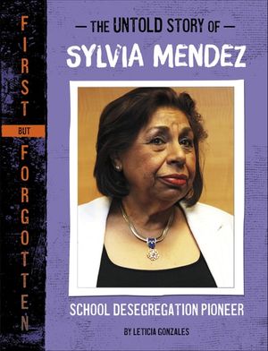 The Untold Story of Sylvia Mendez