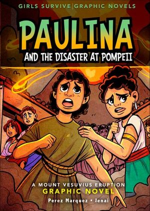 Paulina and the Disaster at Pompeii