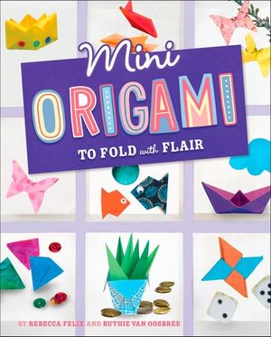 Mini Origami to Fold with Flair